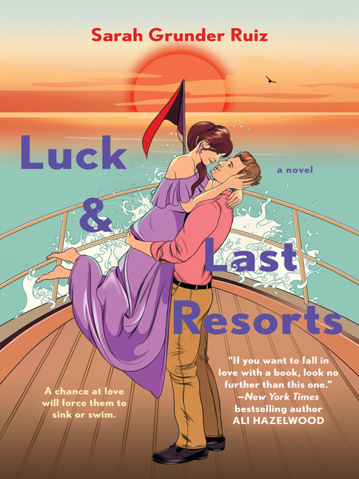 Title details for Luck and Last Resorts by Sarah Grunder Ruiz - Wait list